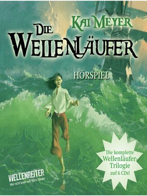 cover image of Die Wellenläufer, Teil 1-3--Die Wellenläufer (1), Die Muschelmagier (2), Die Wasserweber (3)